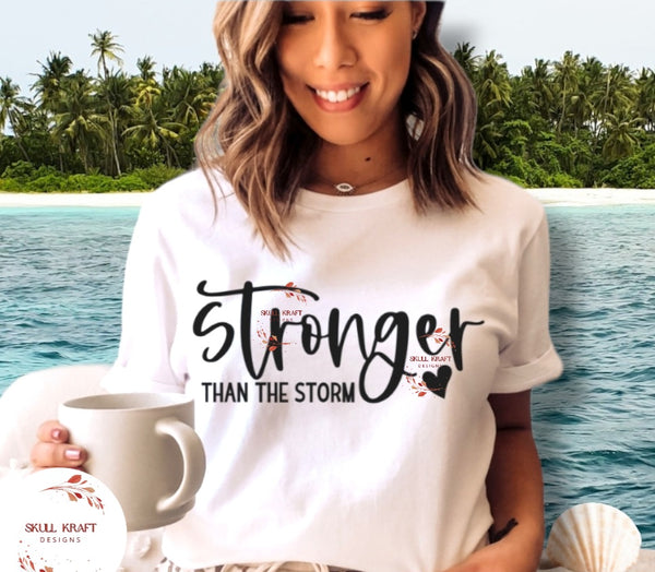 Stronger Than The Storm Shirt