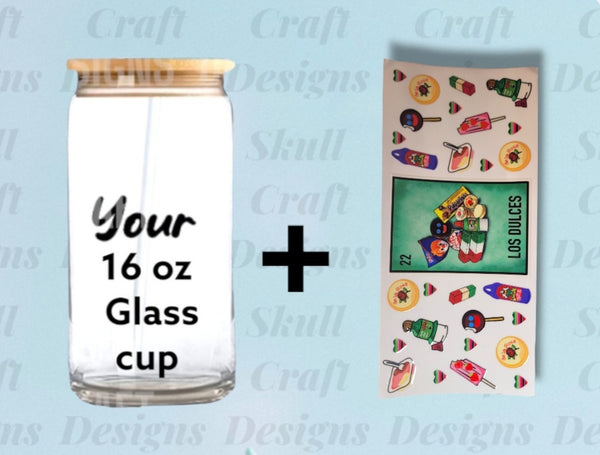16 0z glass cup + your UVDTF WRAP/Hispanic